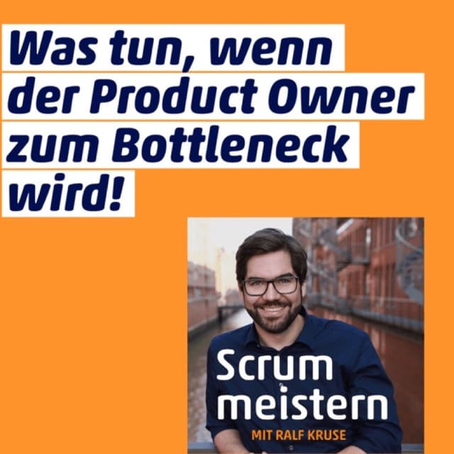 Hilfe, mein Product Owner wird zum Bottleneck!