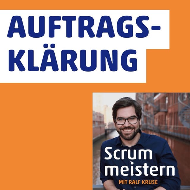 Auftragsklärung als Scrum Master & Agile Coach